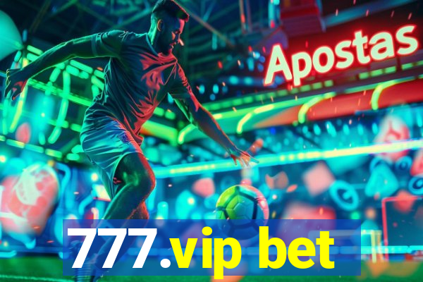 777.vip bet